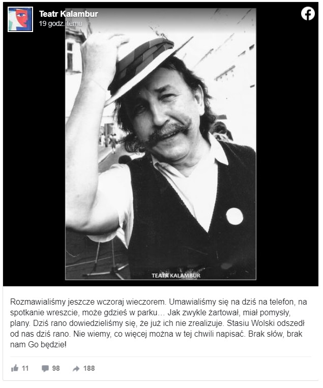 Stanisław Wolski nie żyje, informację o jego śmierci zamieszczono na stronie Teatru Kalambur na Facebooku. Nie znane są przyczyny śmierci. 